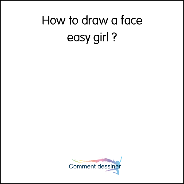 How to draw a face easy girl